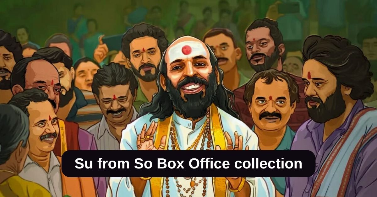 Su from So Box Office collection - सु फ्रॉम सो बॉक्स ऑफिस कलेक्शन