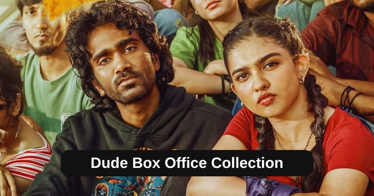 Dude Box Office Collection: ड्यूड ने रविवार को मचाया तहलका, जानिए अब तक कितना हुआ कलेक्शन
