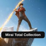 Mirai Box Office Collection: जानिए मिराय मूवी का टोटल बॉक्स ऑफिस और वर्ल्डवाइड कलेक्शन