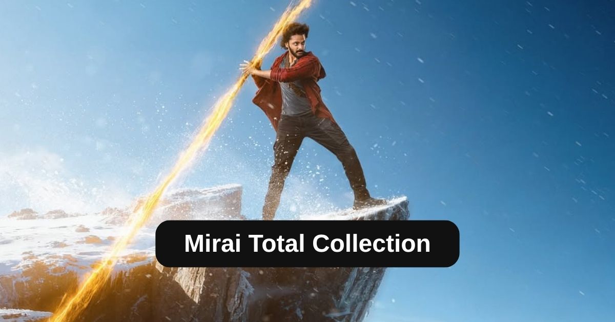 Mirai Box Office Collection: जानिए मिराय मूवी का टोटल बॉक्स ऑफिस और वर्ल्डवाइड कलेक्शन