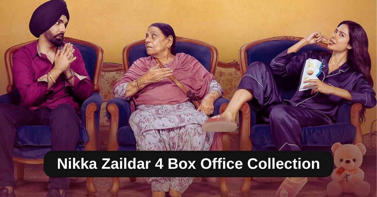 Nikka Zaildar 4 Box Office Collection: जानिए निक्का ज़ैलदार 4 का बॉक्स ऑफिस पर कैसा रहा हाल, अभी तक हुआ इतना कलेक्शन