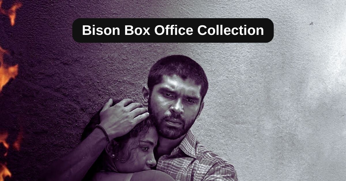 Bison Box Office Collection: जानिए बाइसन मूवी का लाइफ टाइम क्लेक्शन, बजट, हिट और फ्लॉप