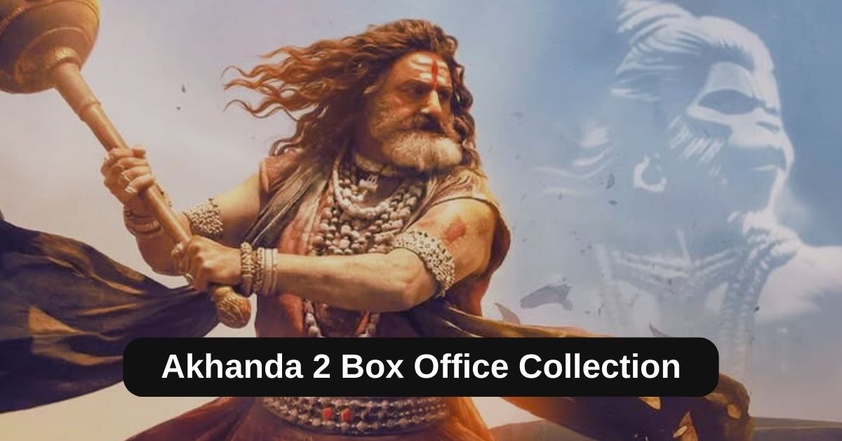 Akhanda 2 Box Office Collection: जानिए अखंडा 2 का टोटल क्लेक्शन, बजट, हिट और फ्लॉप
