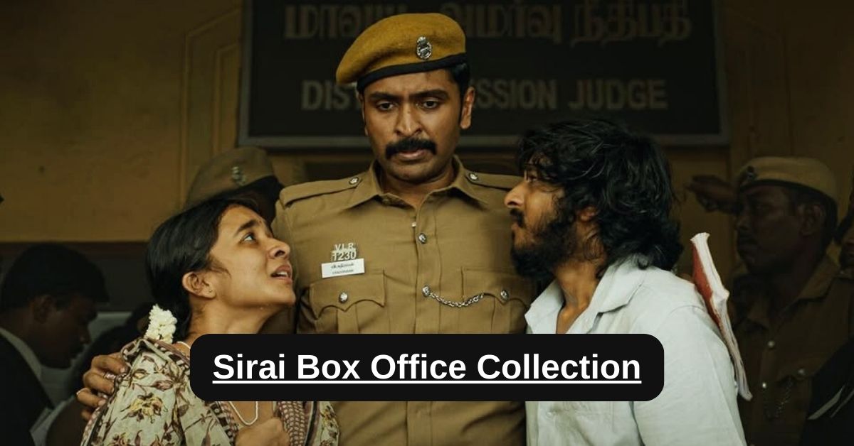 Sirai Box Office Collection: जानिए साउथ मूवी सिराई का टोटल कलेक्शन, बॉक्स ऑफिस परहित या फ्लॉप, कितना है बजट