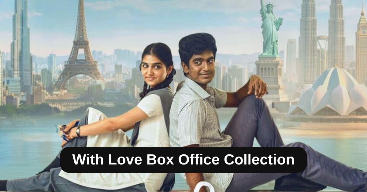 With Love Box Office Collection: जानिए विद लव का टोटल क्लेक्शन, बजट, हिट या फ्लॉप
