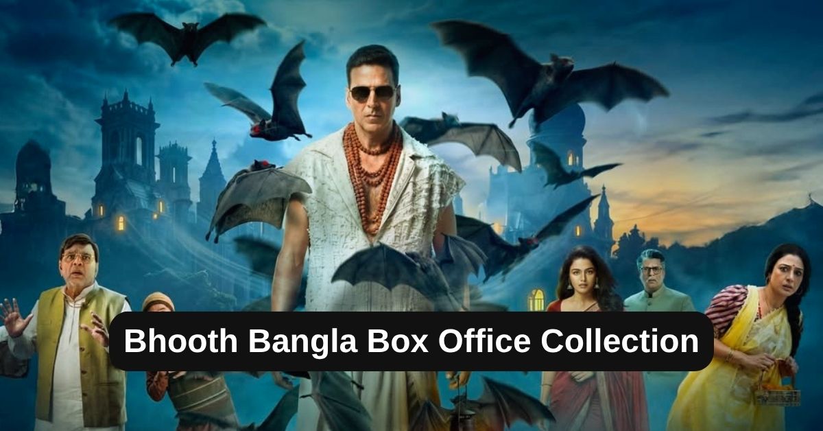 Bhooth Bangla Box Office Collection: जानिए अक्षय कुमार की भूत बंगला का टोटल क्लेक्शन, बजट, हिट या फ्लॉप