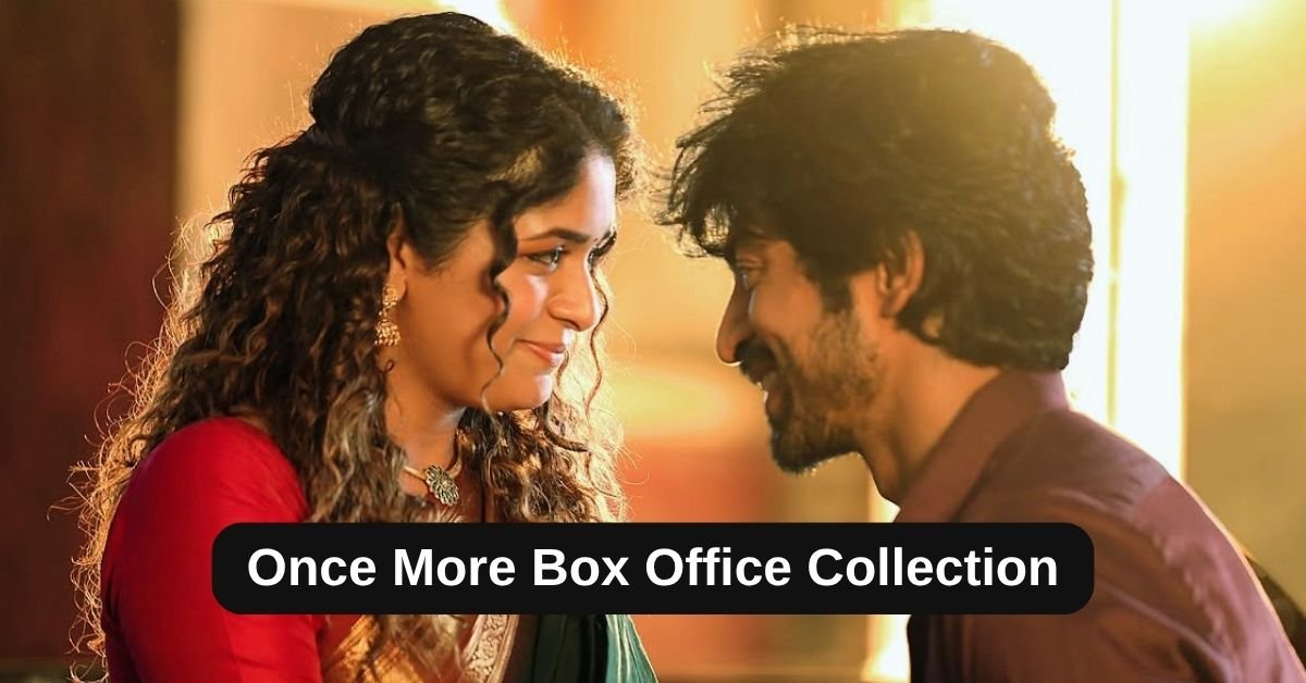 Once More Box Office Collection: जानिए वन्स मोर का बॉक्स ऑफिस कैसा रहा हाल, बजट, हिट या फ्लॉप