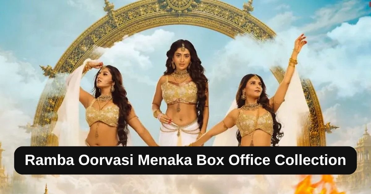 Ramba Oorvasi Menaka Box Office Collection: जानिए साउथ मूवी रंभा उर्वशी मेनका का बॉक्स ऑफिस पर कैसा रहा हाल, हिट या फ्लॉप