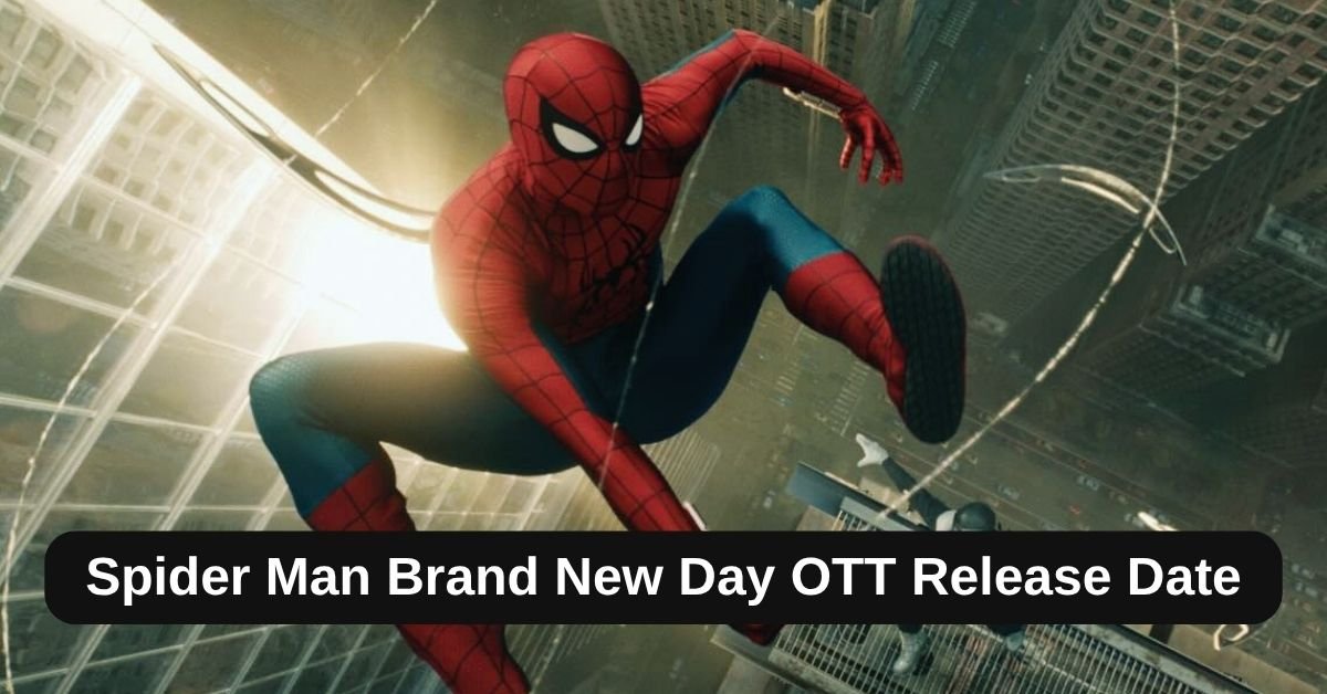 Spider Man Brand New Day OTT Release Date: कब और कहां देख सकेंगे Tom Holland की स्पाइडर मैन ब्रैंड न्यू डे? जानें पूरी अपडेट